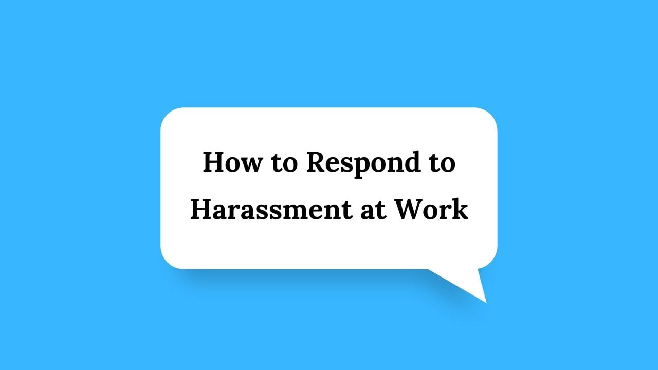 how-to-respond-to-harassment-at-work-wiserespond